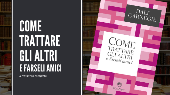 Come trattare gli altri e farseli amici (Italian Edition)