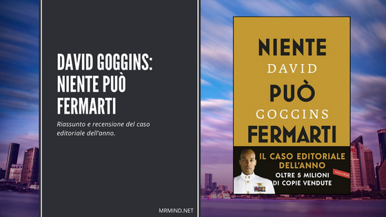 Recensione libro di David Goggins: “Niente può fermarti”